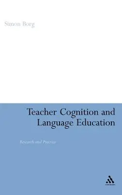 Cognizione dell'insegnante ed educazione linguistica: Ricerca e pratica - Teacher Cognition and Language Education: Research and Practice