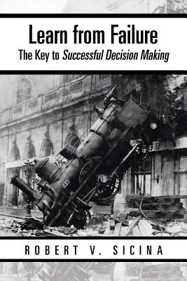 Imparare dal fallimento: La chiave del successo decisionale - Learn from Failure: The Key to Successful Decision Making