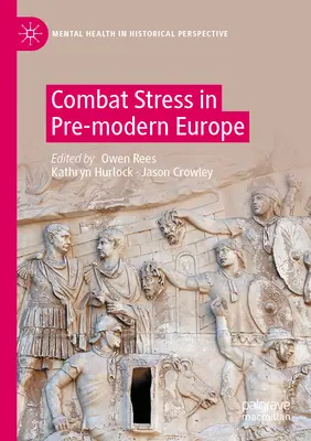 Lo stress da combattimento nell'Europa pre-moderna - Combat Stress in Pre-Modern Europe