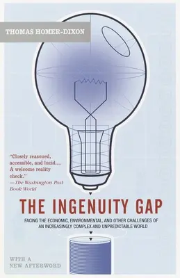 The Ingenuity Gap: Affrontare le sfide economiche, ambientali e di altro tipo di un futuro sempre più complesso e imprevedibile - The Ingenuity Gap: Facing the Economic, Environmental, and Other Challenges of an Increasingly Complex and Unpredictable Future