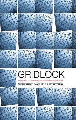 Stallo: Perché la cooperazione globale fallisce quando ne abbiamo più bisogno - Gridlock: Why Global Cooperation Is Failing When We Need It Most