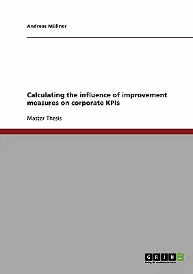 Calcolo dell'influenza delle misure di miglioramento sui KPI aziendali - Calculating the influence of improvement measures on corporate KPIs