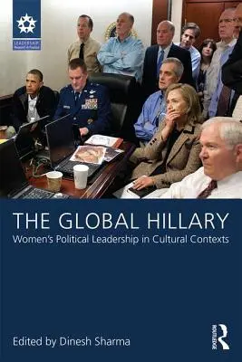 L'Hillary globale: La leadership politica delle donne nei contesti culturali - The Global Hillary: Women's Political Leadership in Cultural Contexts