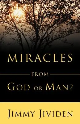 Miracoli: Da Dio o dall'uomo - Miracles: From God or Man
