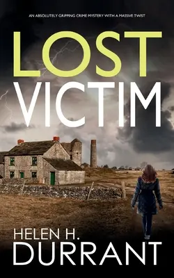 La vittima perduta un giallo assolutamente avvincente con un enorme colpo di scena - LOST VICTIM an absolutely gripping crime mystery with a massive twist