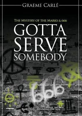 Bisogna servire qualcuno: Il mistero dei marchi e del 666 - Gotta Serve Somebody: The Mystery of the Marks & 666