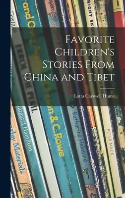 Storie per bambini preferite dalla Cina e dal Tibet - Favorite Children's Stories From China and Tibet