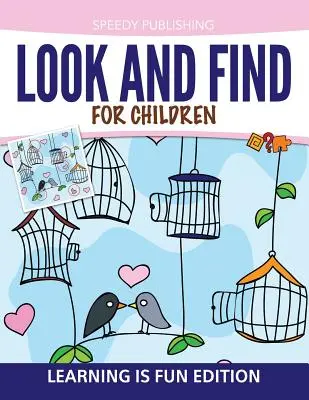 Cerca e trova per bambini: Imparare è divertente - Look And Find For Children: Learning is Fun Edition