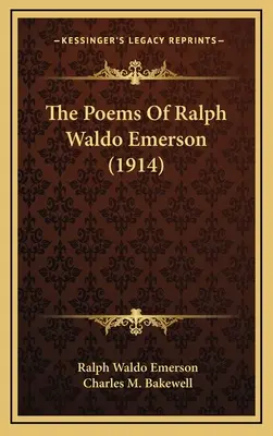 Le poesie di Ralph Waldo Emerson (1914) - The Poems Of Ralph Waldo Emerson (1914)