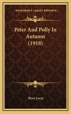 Peter e Polly in autunno (1918) - Peter And Polly In Autumn (1918)