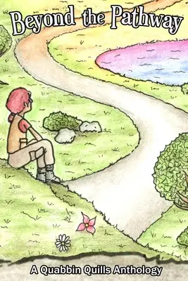 Oltre il sentiero: Antologia di Quabbin Quills - Beyond The Pathway: A Quabbin Quills Anthology