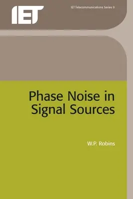 Rumore di fase nelle sorgenti di segnale: Teoria e applicazioni - Phase Noise in Signal Sources: Theory and Applications