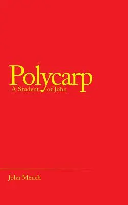 Policarpo: Uno studente di Giovanni - Polycarp: A Student of John