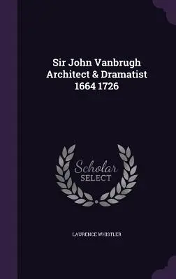 Sir John Vanbrugh architetto e drammaturgo 1664 1726 - Sir John Vanbrugh Architect & Dramatist 1664 1726