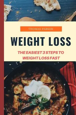 Perdita di peso: i 3 passi più facili per dimagrire velocemente - Weight Loss: The Easiest 3 Steps To Weight Loss Fast
