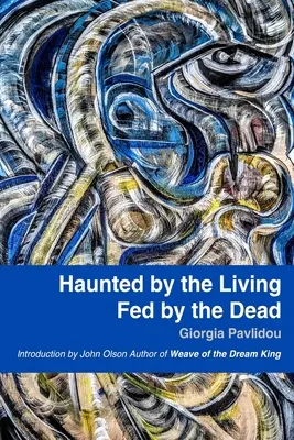 Infestato dai vivi, nutrito dai morti - Haunted by the Living, Fed by the Dead