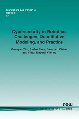 Cybersecurity nella robotica: Sfide, modellazione quantitativa e pratica - Cybersecurity in Robotics: Challenges, Quantitative Modeling, and Practice