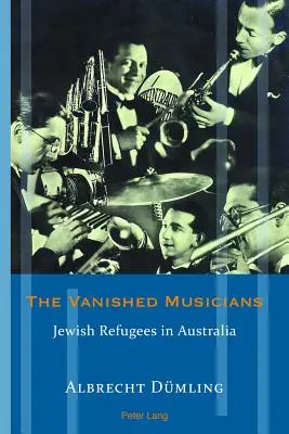 I musicisti scomparsi: Rifugiati ebrei in Australia - The Vanished Musicians: Jewish Refugees in Australia