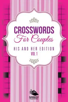 Cruciverba per coppie: Edizione per lui e per lei Vol. 1 - Crosswords For Couples: His and Her Edition Vol 1