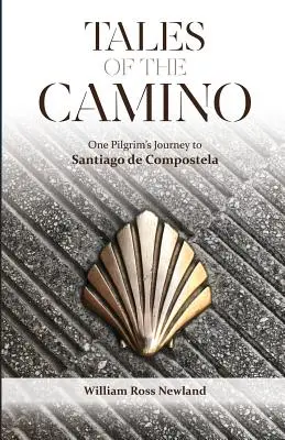Racconti del Camino: Il viaggio di un pellegrino verso Santiago de Compostela - Tales of the Camino: One Pilgrim's Journey to Santiago de Compostela