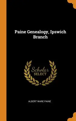 Genealogia dei Paine, ramo di Ipswich - Paine Genealogy, Ipswich Branch