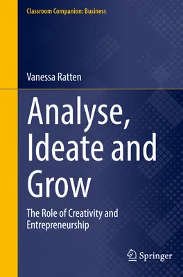 Analizzare, ideare e crescere: Il ruolo della creatività e dell'imprenditorialità - Analyse, Ideate and Grow: The Role of Creativity and Entrepreneurship