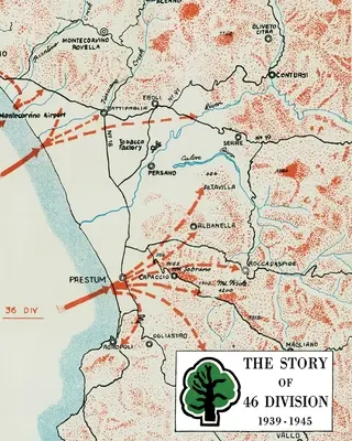 La storia della 46ª Divisione 1939-1945 - The Story of 46 Division 1939 - 1945