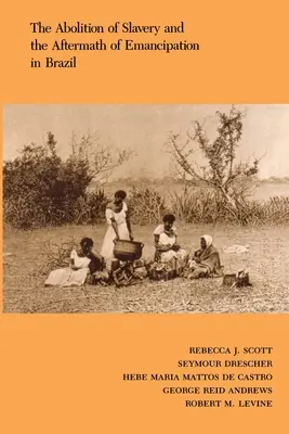 L'abolizione della schiavitù e le conseguenze dell'emancipazione in Brasile - The Abolition of Slavery and the Aftermath of Emancipation in Brazil