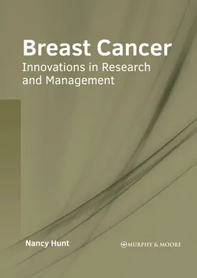 Cancro al seno: Innovazioni nella ricerca e nella gestione - Breast Cancer: Innovations in Research and Management