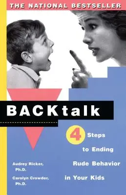 Parlare a sproposito: 4 passi per fermarlo prima che inizino le lacrime e i capricci - Backtalk: 4 Steps to Stop It Before the Tears and Tantrums Start