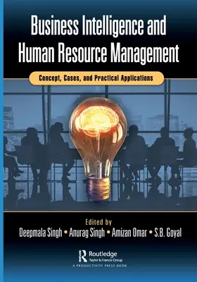 Business Intelligence e gestione delle risorse umane: Concetti, casi e applicazioni pratiche - Business Intelligence and Human Resource Management: Concept, Cases, and Practical Applications