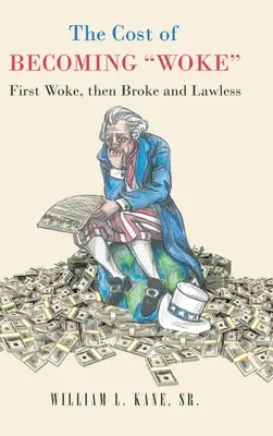 Il costo del diventare sani: Prima svegli, poi infranti e senza legge Una considerazione sul primo anno dell'amministrazione Biden - The Cost of Becoming Woke: First Woke, Then Broke and Lawless A Consideration of The First Year of the Biden Administration