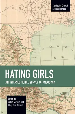 Odiare le ragazze: Un'indagine intersezionale sulla misoginia - Hating Girls: An Intersectional Survey of Misogyny