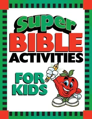Super attività bibliche per bambini - Super Bible Activities for Kids
