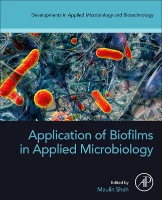 Applicazione dei biofilm nella microbiologia applicata - Application of Biofilms in Applied Microbiology