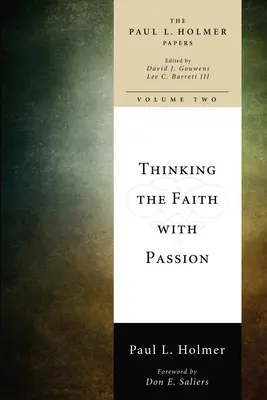 Pensare la fede con passione: Saggi scelti - Thinking the Faith with Passion: Selected Essays