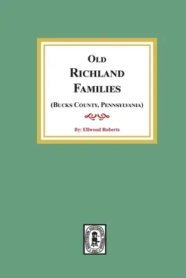 Antiche famiglie RICHLAND (Contea di Bucks, Pennsylvania) - Old RICHLAND Families (Bucks County, Pennsylvania)