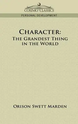 Il carattere: La cosa più grande del mondo - Character: The Grandest Thing in the World