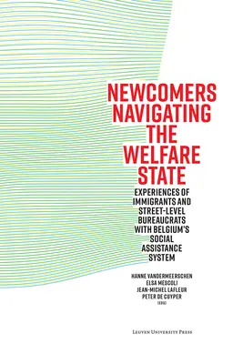 I nuovi arrivati che navigano nello Stato sociale: Esperienze di immigrati e burocrati di strada con il sistema di assistenza sociale belga - Newcomers Navigating the Welfare State: Experiences of Immigrants and Street-Level Bureaucrats with Belgium's Social Assistance System