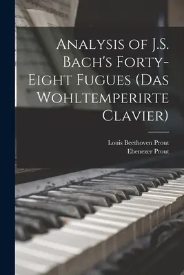 Analisi delle quarantotto fughe di J.S. Bach (Das Wohltemperirte Clavier) - Analysis of J.S. Bach's Forty-eight Fugues (Das Wohltemperirte Clavier)