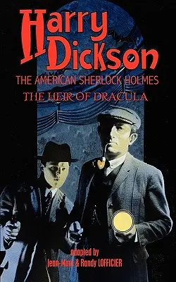 Harry Dickson, lo Sherlock Holmes americano: L'erede di Dracula - Harry Dickson, the American Sherlock Holmes: The Heir of Dracula