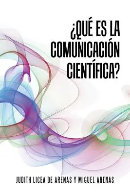 Che cos'è la comunicazione cientfica? - Qu es la comunicacin cientfica?