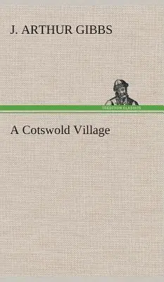 Un villaggio di Cotswold - A Cotswold Village
