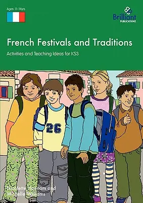 Festival e tradizioni francesi - Attività e idee didattiche per KS3 - French Festivals and Traditions - Activities and Teaching Ideas for KS3
