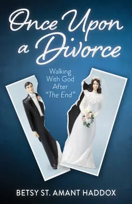 Once Upon a Divorce: Camminare con Dio dopo la fine - Once Upon a Divorce: Walking with God After the End