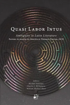 Quasi Labor Intus: L'ambiguità nella letteratura latina - Quasi Labor Intus: Ambiguity in Latin Literature
