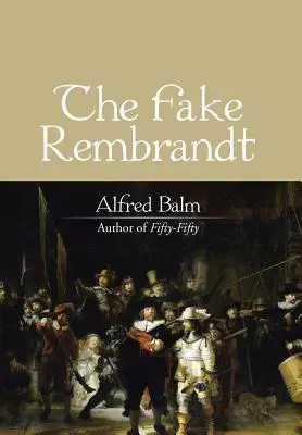 Il falso Rembrandt - The Fake Rembrandt