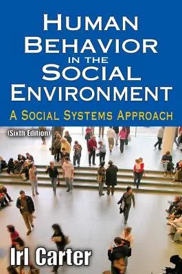 Il comportamento umano nell'ambiente sociale: Un approccio ai sistemi sociali - Human Behavior in the Social Environment: A Social Systems Approach