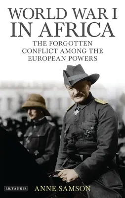 La prima guerra mondiale in Africa: Il conflitto dimenticato tra le potenze europee - World War I in Africa: The Forgotten Conflict Among the European Powers