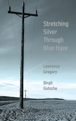 L'argento che si allunga attraverso la foschia blu - Stretching Silver Through Blue Haze
